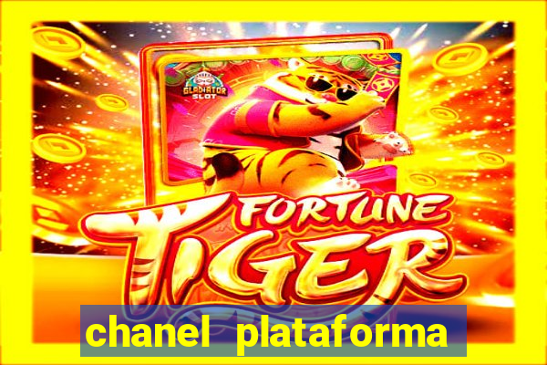 chanel plataforma de jogo